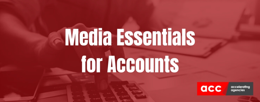 ACC lance le mini-cycle « Media Essentials for Accounts »